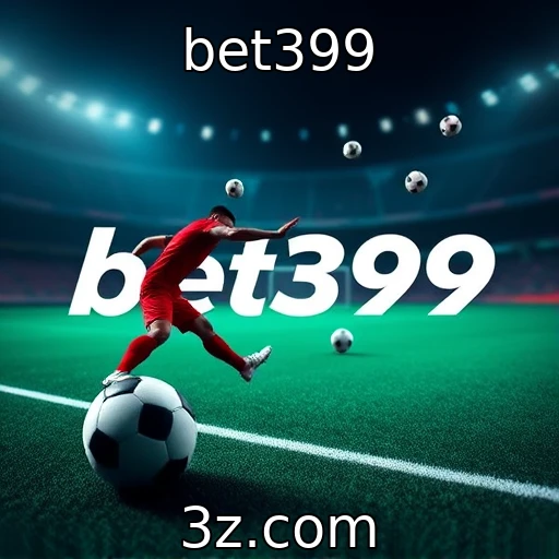 bet399 Estratégias para Maximizar Seus Lucros nas Apostas Esportivas